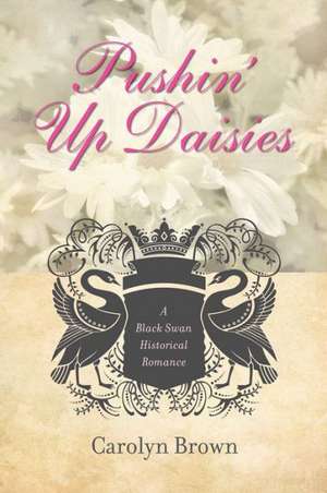 Pushin' Up Daisies de Carolyn Brown