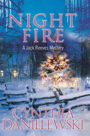 Night Fire de Cynthia Danielewski