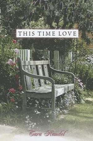 This Time Love de Tara Randel