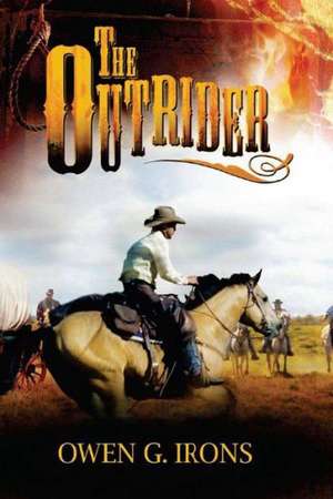 The Outrider de Owen G. Irons