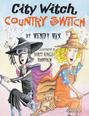 City Witch, Country Switch de Wendy Wax