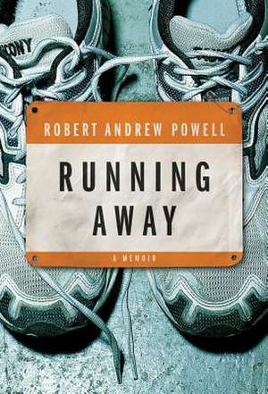 Running Away de Robert Andrew Powell