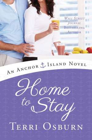 Home to Stay de Terri Osburn