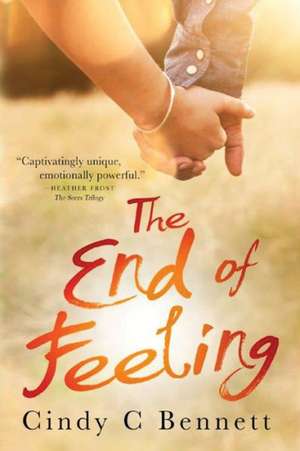 The End of Feeling de Cindy C. Bennett