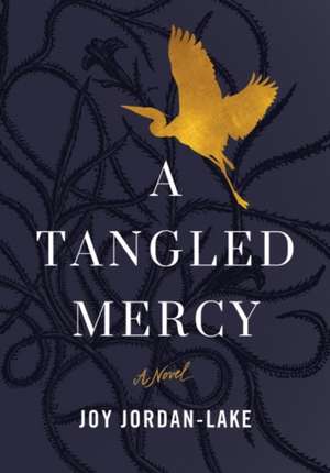 A Tangled Mercy de Joy Jordan-Lake