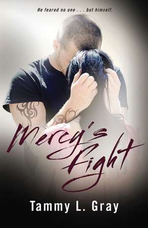 Mercy's Fight de Tammy L. Gray