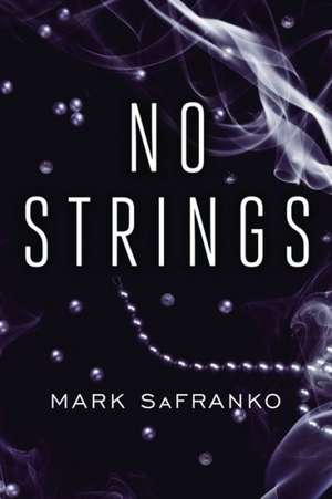 No Strings de Mark Safranko