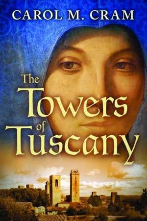 The Towers of Tuscany de Carol Cram