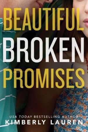 Beautiful Broken Promises de KIMBERLY LAUREN