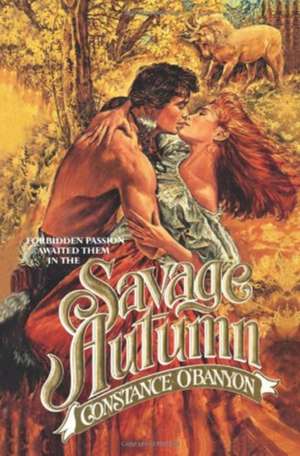 Savage Autumn de Constance O'Banyon