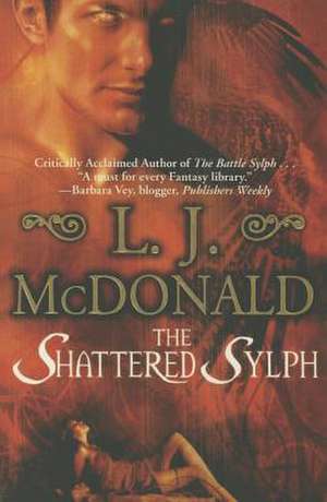 The Shattered Sylph de L. J. McDonald