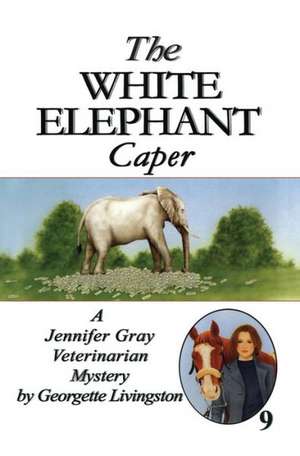 The White Elephant Caper de Georgette Livingston