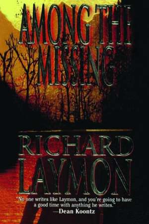 Among the Missing de Richard Laymon