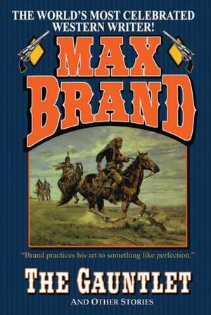 The Gauntlet de Max Brand