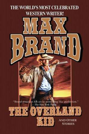 The Overland Kid de Max Brand