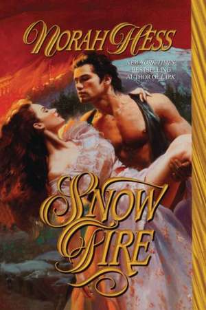 Snow Fire de Norah Hess