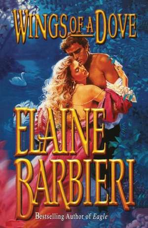 Wings of a Dove de Elaine Barbieri