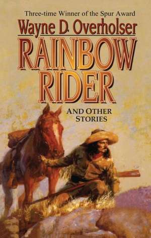 Rainbow Rider de Wayne D. Overholser