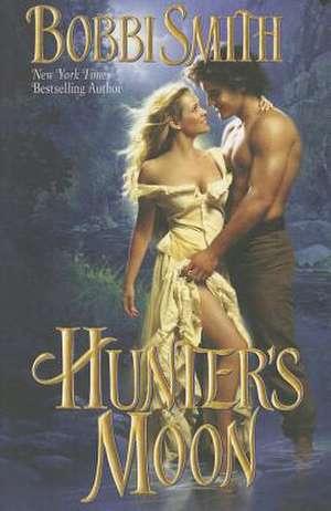 Hunter's Moon de Bobbi Smith