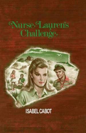 Nurse Lauren's Challenge de Isabel Cabot