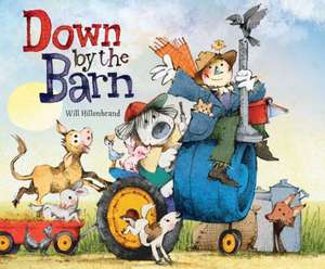 Down by the Barn de WILL HILLENBRAND