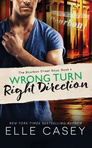 Wrong Turn, Right Direction de Elle Casey