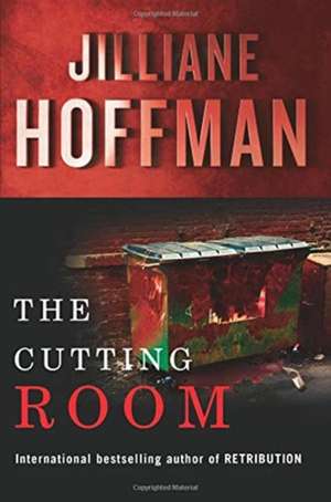 The Cutting Room de Jilliane Hoffman