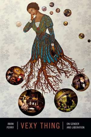 Vexy Thing de Imani Perry