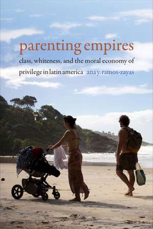 Parenting Empires de Ana Y Ramos-Zayas
