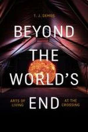 Beyond the World's End de Tj Demos