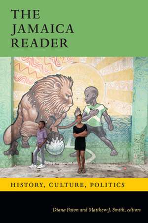 The Jamaica Reader – History, Culture, Politics de Diana Paton