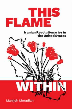 This Flame Within de Manijeh Moradian