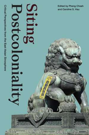 Siting Postcoloniality de Pheng Cheah