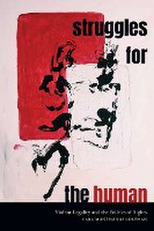 Struggles for the Human de Lara Montesinos Coleman