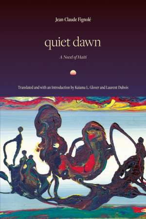 Quiet Dawn de Jean-Claude Fignolé