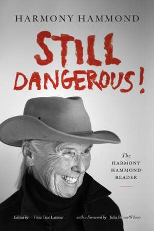 Still Dangerous! de Harmony Hammond