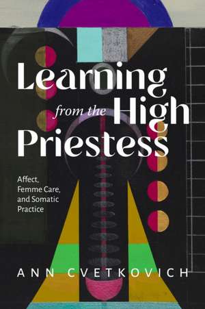 Learning from the High Priestess de Ann Cvetkovich