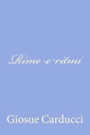 Rime E Ritmi de Giosue Carducci