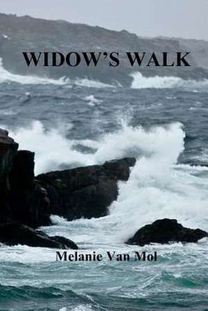 Widow's Walk de Melanie Van Mol