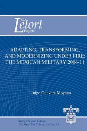 Adapting, Transforming, and Modernizing Under Fire de Inigo Guevara Moyano