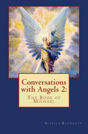 Conversations with Angels de Slavica Bogdanov