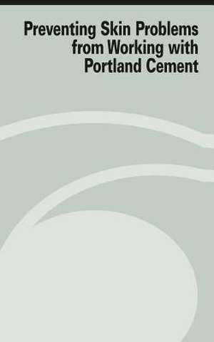 Preventing Skin Problems from Working with Portland Cement de U. S. Department of Labor