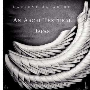 An Archi Textural - Japan: A Tapestry of Fantasy de Laurent Jalabert