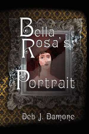 Bella Rosa's Portrait de Mrs Deb J. Damone