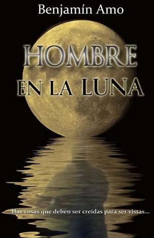 Hombre En La Luna de Benjamin Amo