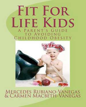 Fit for Life Kids de Carmen Macbeth, Mercedes Rubiano &.