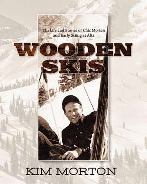 Wooden Skis de Kim Morton