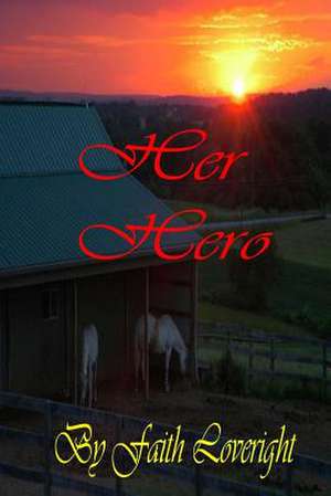 Her Hero de Faith Loveright