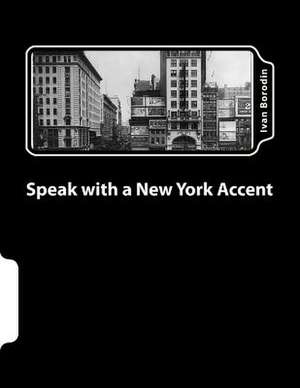 Speak with a New York Accent de Ivan Borodin