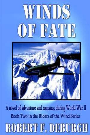 Winds of Fate de Robert F. Deburgh